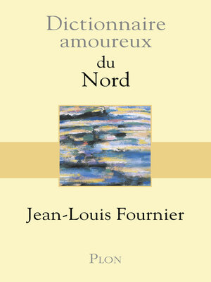 cover image of Dictionnaire amoureux du Nord